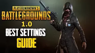 PUBG 1.0 Best Settings - Increase Your Visibility and Overall Performance