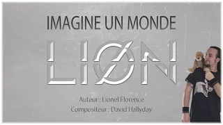 LIØN - Imagine un monde (Lionel Florence / David Hallyday)