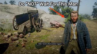 This is Why You Should NOT Wait for the Man Who Crashed his Wagon - RDR2