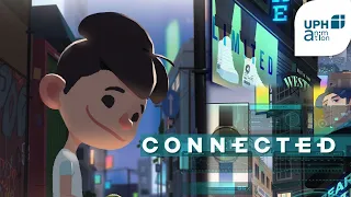 "Connected" - UPH Animation