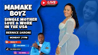 OBINNA SHOW LIVE: Mamake Boyz SINGLE MOM, LOVE, and WORK in the USA-Bernice Saroni