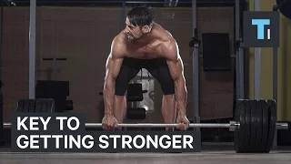 Key to getting stronger