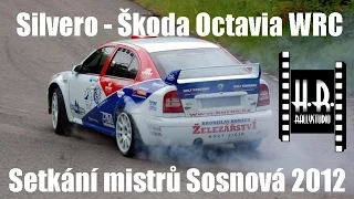 Silvero - Škoda Octavia WRC - Setkání mistrů Sosnová 2012