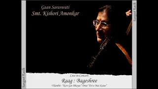 Smt Kishori Amonkar - Bageshree #3
