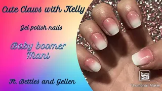 Gel polish baby boomer (pink and white ombré) mani!