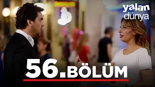 Yalan Dünya 56. Bölüm