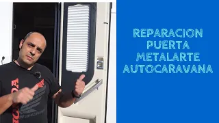 Reparación de puerta metalarte de autocaravana #metalarte