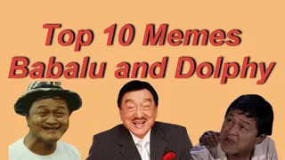 Babalu and Dolphy top 10 MeMes for Vlogs