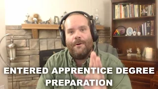 Entered Apprentice Degree - Preparation