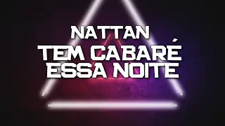 PLAYBACK - TEM CABARÉ ESSA NOITE - NATTAN (KARAOKÊ)