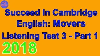 [2018] Succeed In Movers Listening Test 3 Part 1