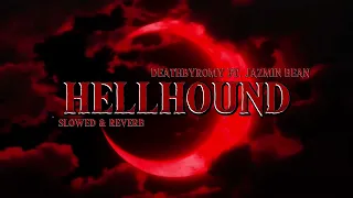 Hellhound- Deathbyromy ft. Jazmin bean ( slowed & reverb )