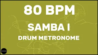 Samba | Drum Metronome Loop | 80 BPM