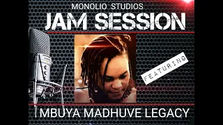 Mbuya Madhuve Legacy Jam 113 @Monomukundu