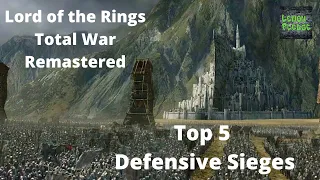 Top 5 Siege Battles - Lord of the Rings Total War - Rome Remastered