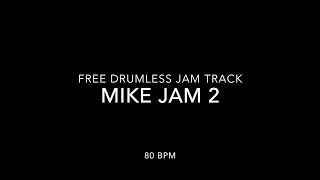 MikeJam 2 - 80 bpm - [groove] free drumless jam track backing track for drums