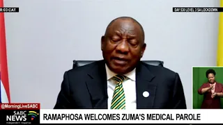 Ramaphosa welcomes the release of former President Jacob Zuma on medical parole