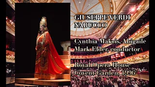 Cynthia Makris "Ben io t'invenni...Anch'io dischiuso...Salgo già" Nabucco, G. Verdi (ROH, 1996)