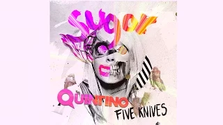 Five Knives – Sugar (Quintino Remix) (Audio)