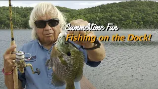Summertime Dock Fishing - Bluegill, Bass and Crappie...learn the tricks!