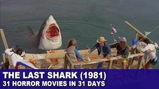 The Last Shark (1981) - 31 Horror Movies in 31 Days