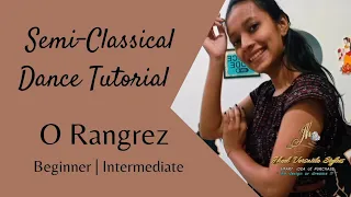 Semi Classical Dance Tutorial | For Beginner to Intermediate | O Rangrez |