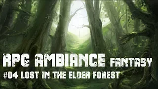 RPG Ambiance Fantasy #04 Lost in ELDER FOREST - 1 hour of old wood music