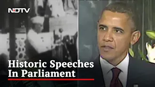 Watch: From Jawaharlal Nehru To Barack Obama - Historic Speeches In Parliament