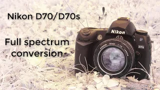Nikon D70 : full spectrum conversion : How to