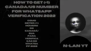 HOW TO GET (+1) CANADA/US NUMBER FOR WHATSAPP VERIFICATION 2022