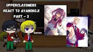 Upperclassmen react to Ayanokoji Kiyotaka | Part - 3 | GCRV