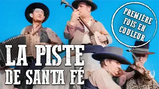 La Piste de Santa Fé | COLORISÉ | Film western classique | Français