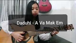 Daduhi - A Va Mak Em |fingerstyle guitar cover| Sdp Sailo