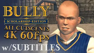 Bully: Scholarship Edition - All Cutscenes w/Subtitles (PC) | 4K 60fps | Default Clothing