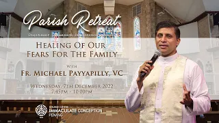 Healing of Our Fears For The Family with Fr. Michael Payyapilly, VC