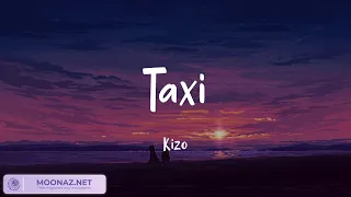 Kizo - Taxi (Tekst/Lyrics) || Mieszaj teksty || Disney, TEMPERATURA, Piękny Świat