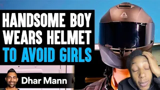 Handsome Boy WEARS HELMET To AVOID GIRLS, What Happens Is Shocking | Dhar Mann Studios (Reaction)