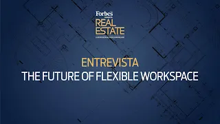 Entrevista | The future of flexible workspace