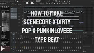 How to make scenecore x dirty pop x punkinloveee Type Beat in 3 minutes! (By turn3d)