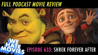 We Hate Movies - Shrek Forever After (2010) Comedy Podcast Movie Review