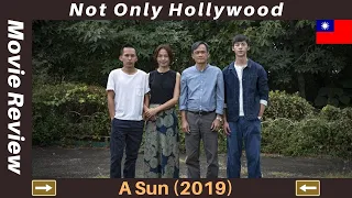 A Sun (2019) | Movie Review | Taiwan | A fantastic Taiwanese movie about a family falling apart