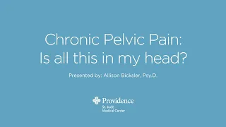 Pelvic Health Workshop - Chronic Pelvic Pain: Is all this in my head?