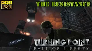 Turning Point: Fall of Liberty. Part 4 "The resistance" [HD 1080p 60fps]