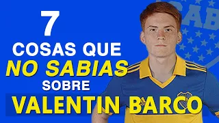 7 COSAS QUE NO SABIAS SOBRE VALENTIN BARCO (La JOYA de Boca Juniors)