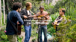 Erlend Øye & La Comitiva - For The Time Being (Sesión)