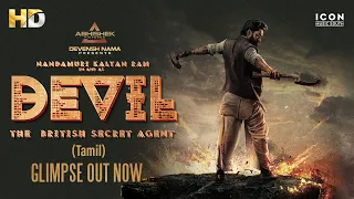 Devil –The British Secret agent (Tamil) Glimpse Out Now | Nandamuri Kalyan Ram And Samyuktha Menon