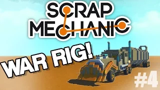 MAD MAX War Rig! - Semi Truck and Trailer! - Scrap Mechanic Gameplay / Let's Play and Build [Ep 4]