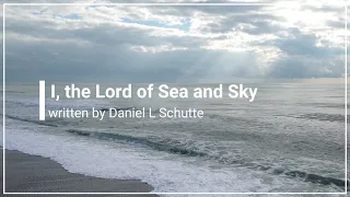 I the Lord of Sea and Sky with Lyrics (4K)