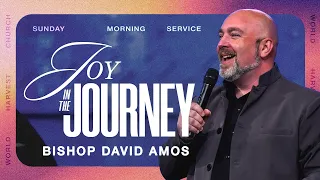 Joy in The Journey: The Path to Spiritual Victory - Bishop David Amos - Sunday Morning