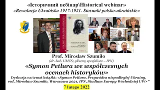 "IBHW" Mirosław Szumiło.“Dyskusja na temat książki:«Symon Petlura. Przywódca niepodległej Ukrainy»”